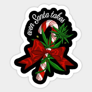 Even Santa takes slogan stoner Christmas design Sticker